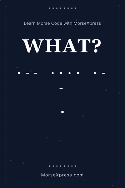 What Morse Code Share Card - Learn with MorseXpress