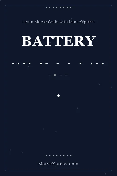 Battery Morse Code Share Card - Learn with MorseXpress