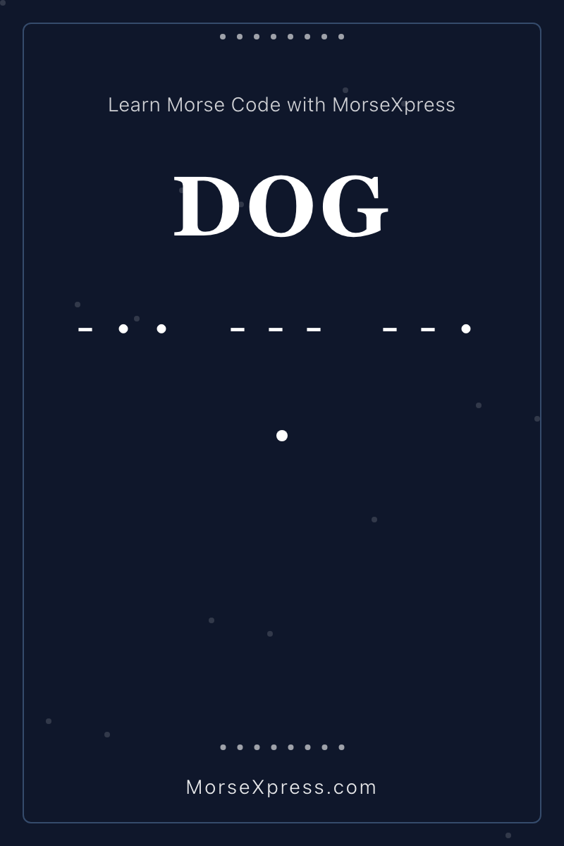 DOG Morse Code Share Card - Learn with MorseXpress