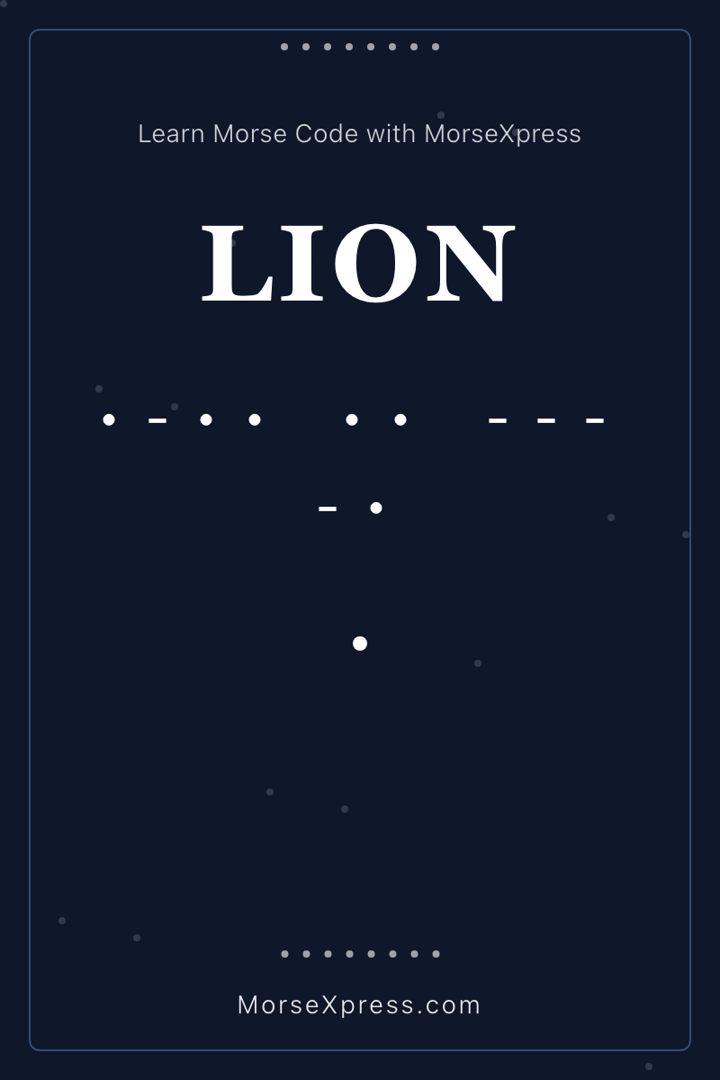 LION Morse Code Share Card - Learn with MorseXpress