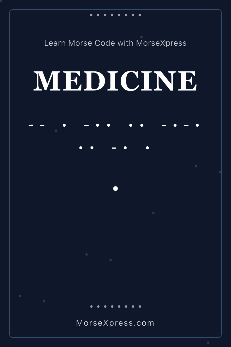 MEDICINE Morse Code Share Card - Learn with MorseXpress