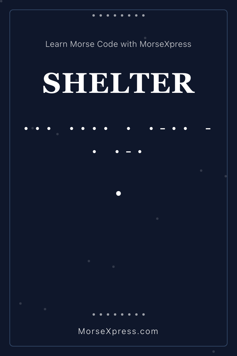 SHELTER Morse Code Share Card - Learn with MorseXpress