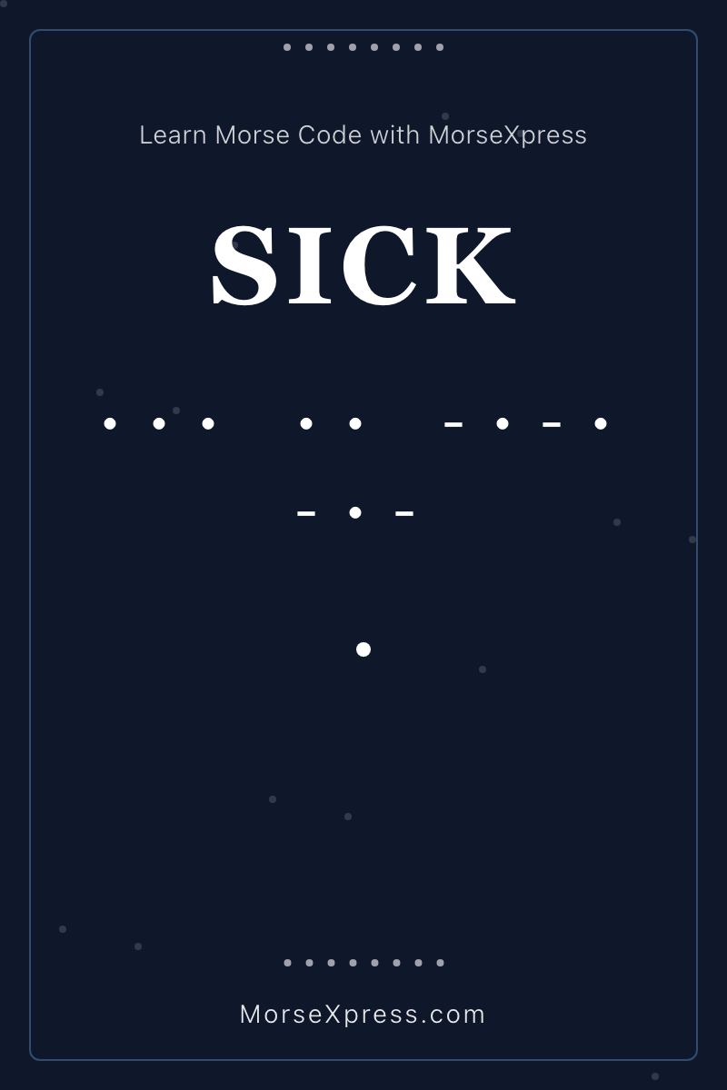 SICK Morse Code Share Card - Learn with MorseXpress