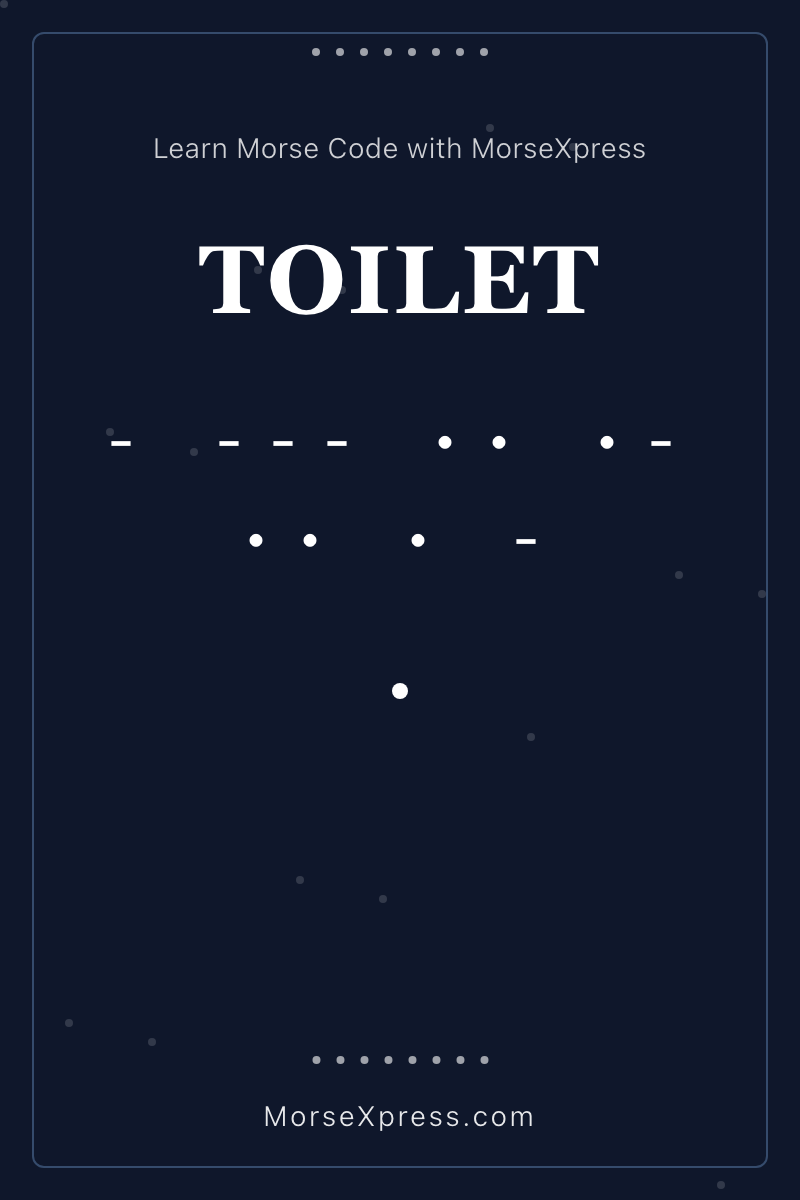 TOILET Morse Code Share Card - Learn with MorseXpress
