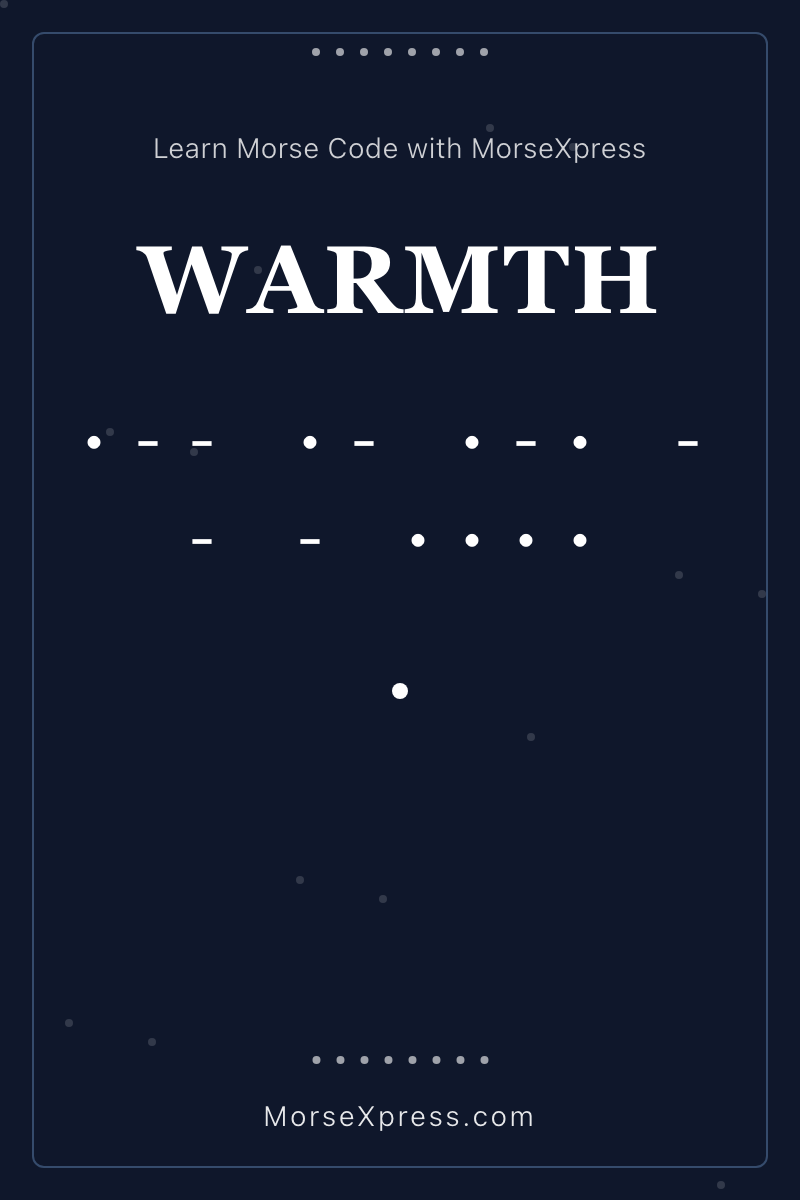 WARMTH Morse Code Share Card - Learn with MorseXpress