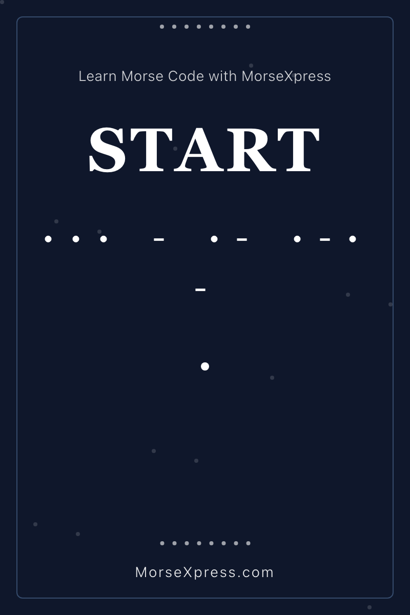 START Morse Code Share Card - Learn with MorseXpress