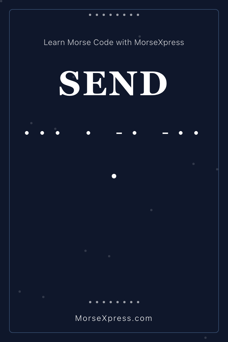 SEND Morse Code Share Card - Learn with MorseXpress