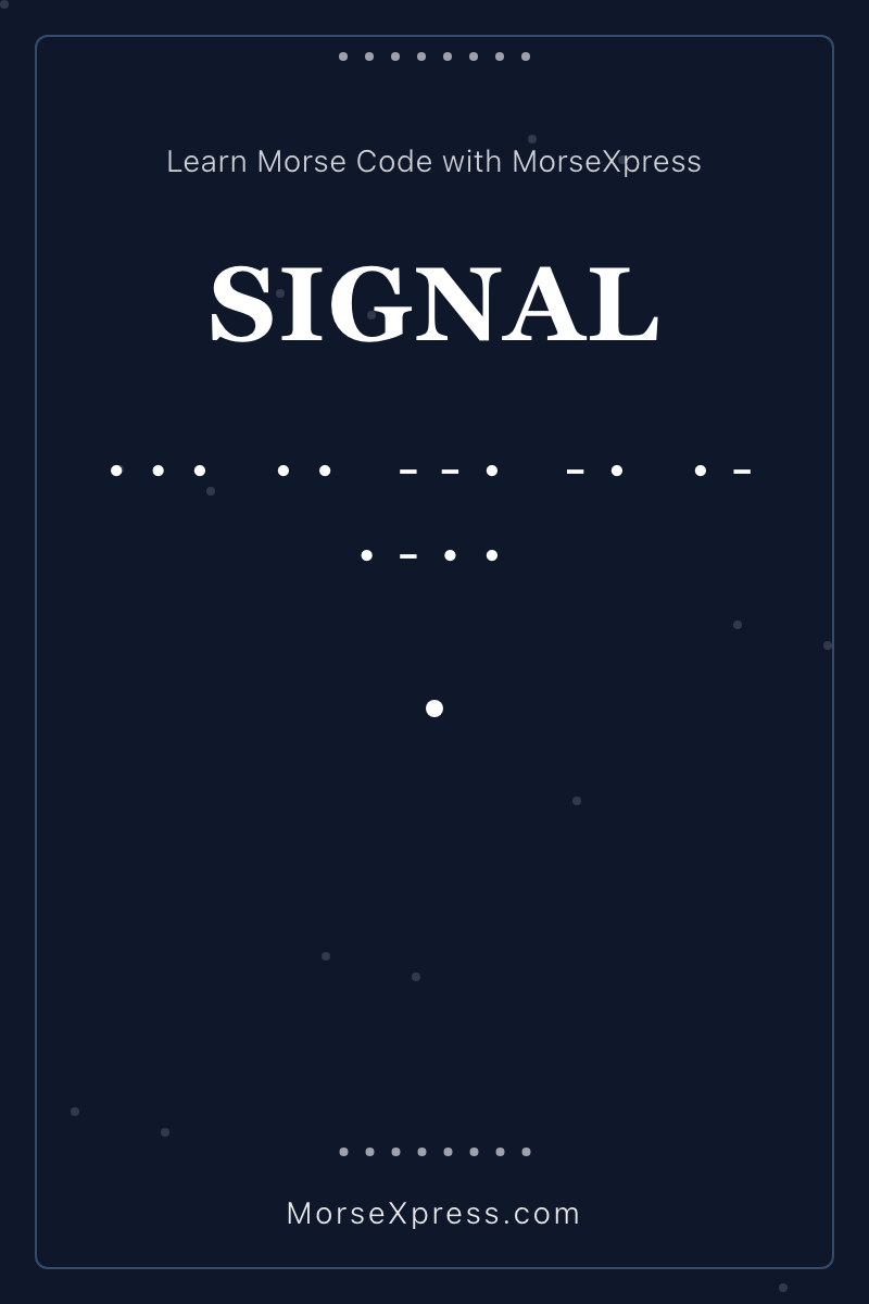 SIGNAL Morse Code Share Card - Learn with MorseXpress