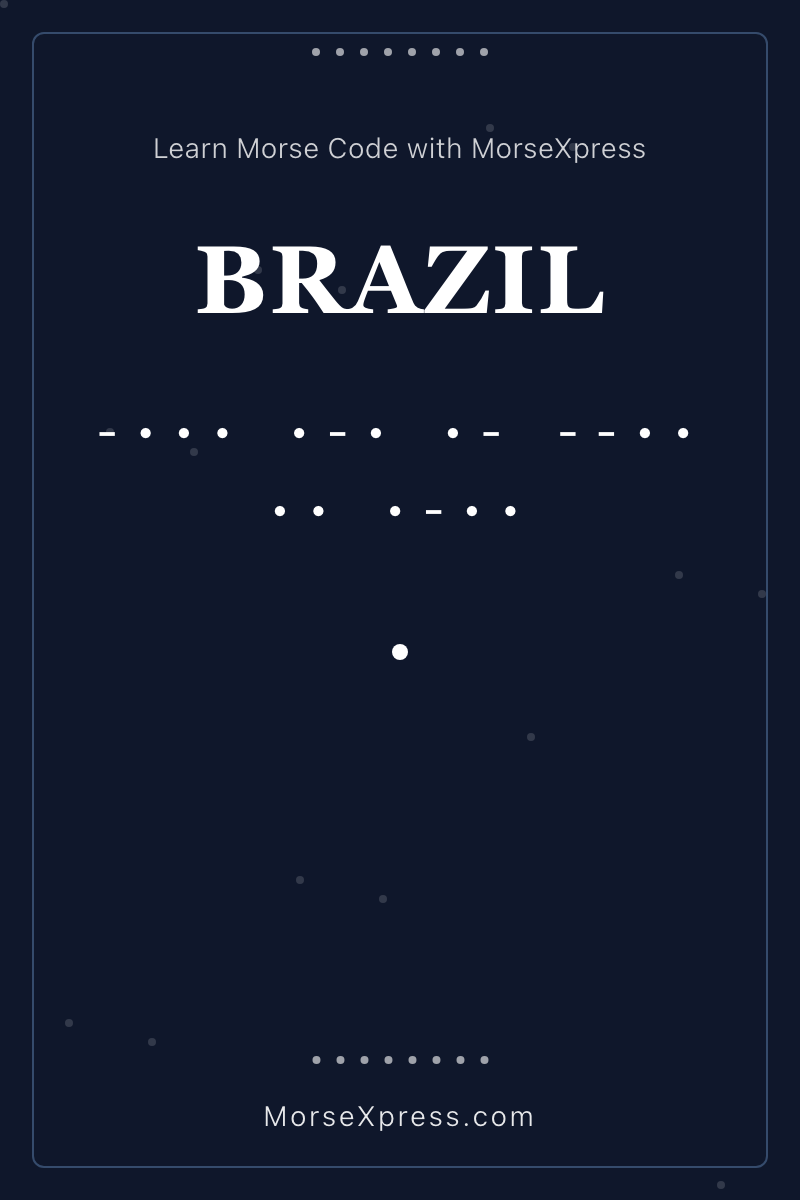 BRAZIL Morse Code Share Card - Learn with MorseXpress