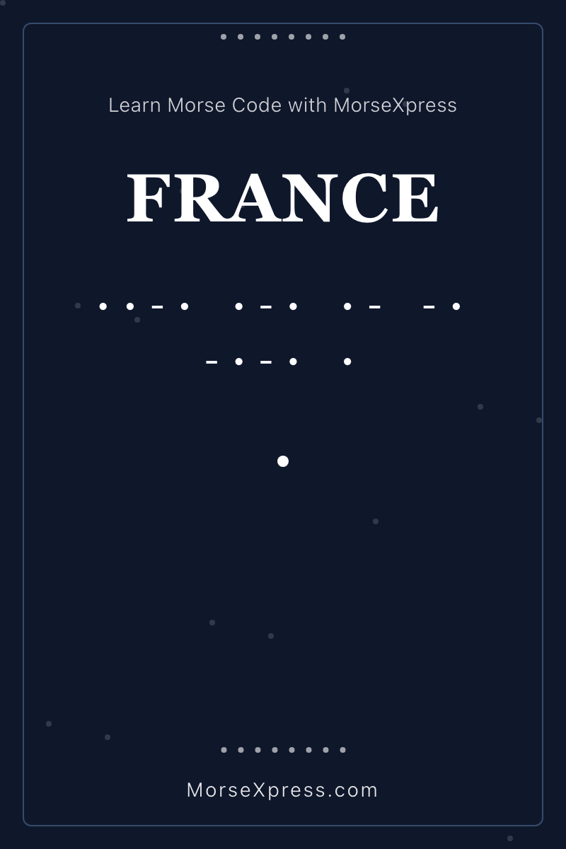 FRANCE Morse Code Share Card - Learn with MorseXpress