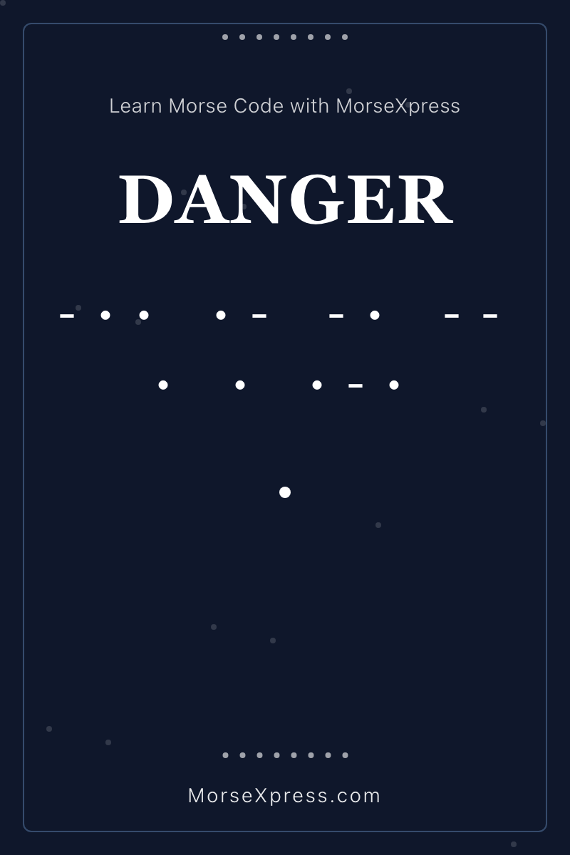 DANGER Morse Code Share Card - Learn with MorseXpress