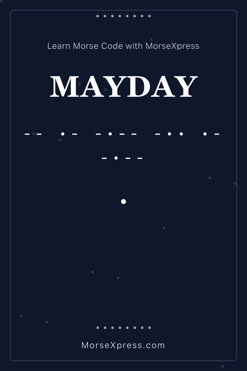 MAYDAY Morse Code Share Card - Learn with MorseXpress