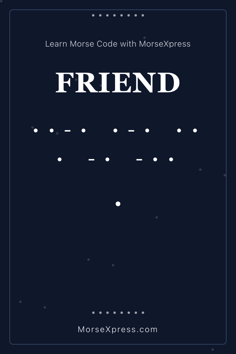 FRIEND Morse Code Share Card - Learn with MorseXpress