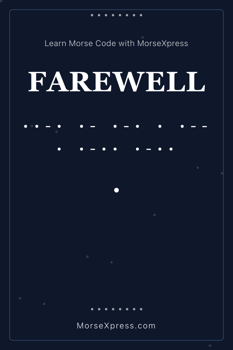 FAREWELL Morse Code Share Card - Learn with MorseXpress