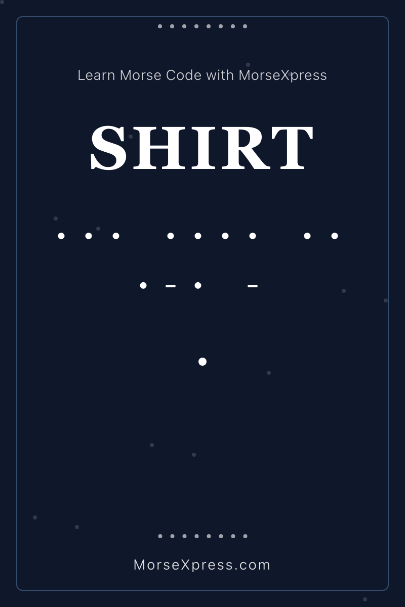 SHIRT Morse Code Share Card - Learn with MorseXpress