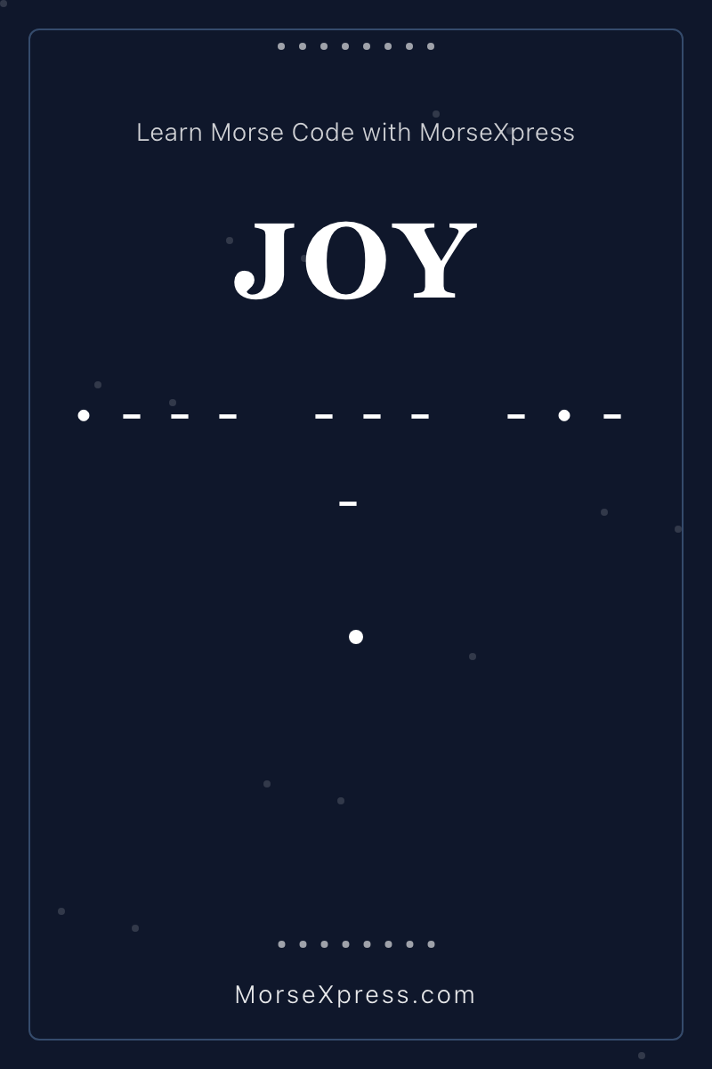 JOY Morse Code Share Card - Learn with MorseXpress