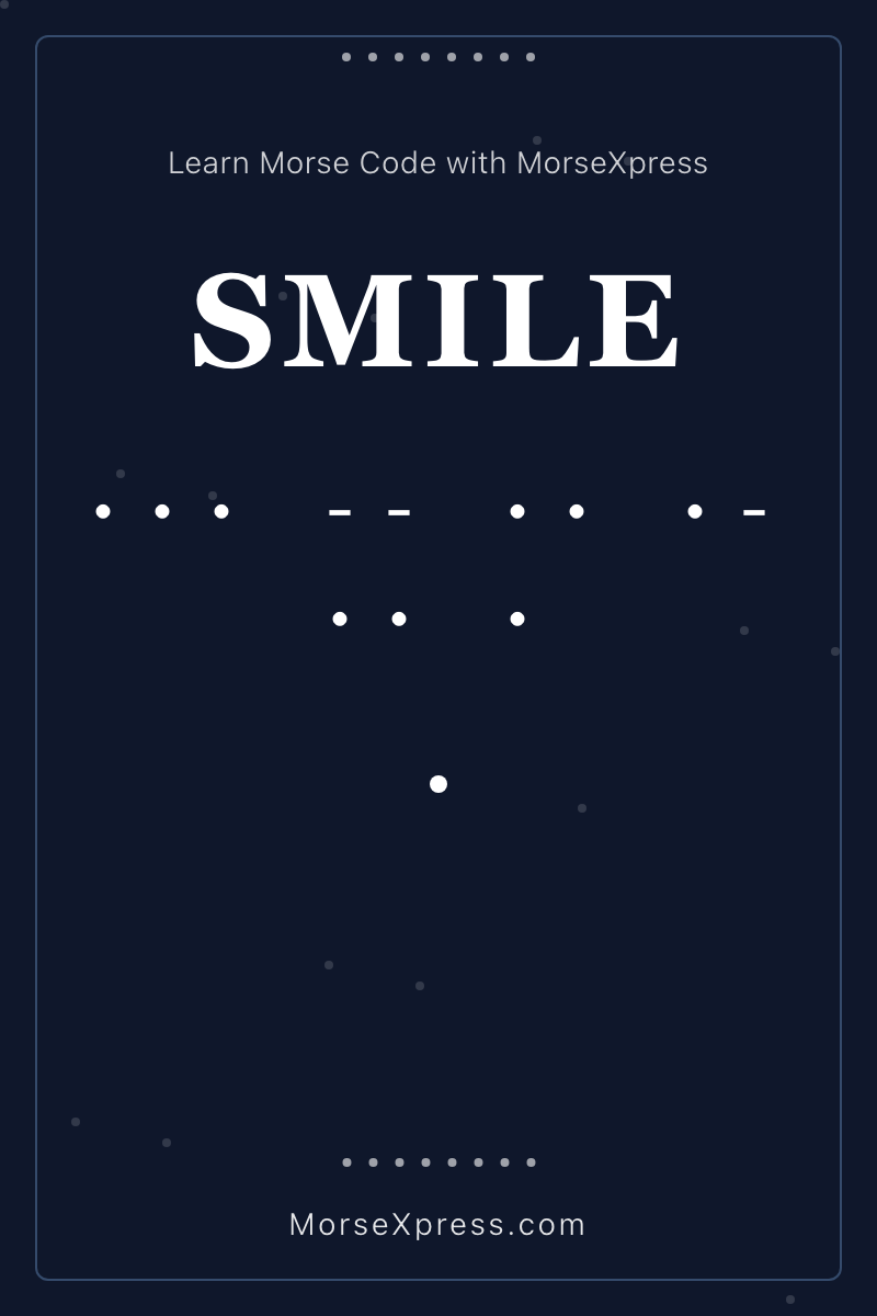 SMILE Morse Code Share Card - Learn with MorseXpress