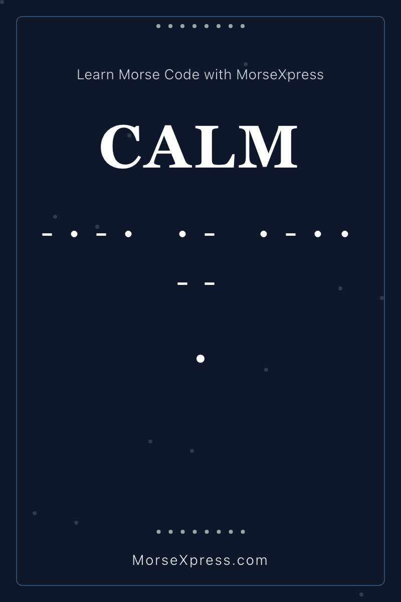 CALM Morse Code Share Card - Learn with MorseXpress
