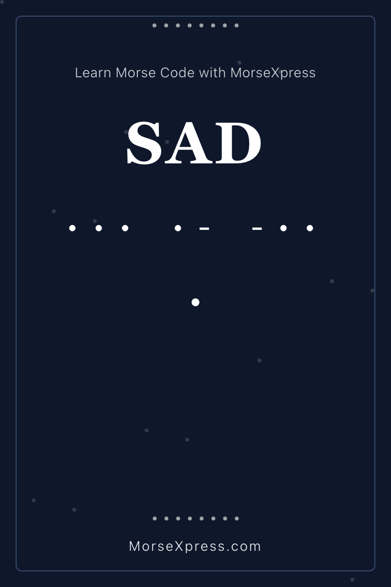 SAD Morse Code Share Card - Learn with MorseXpress
