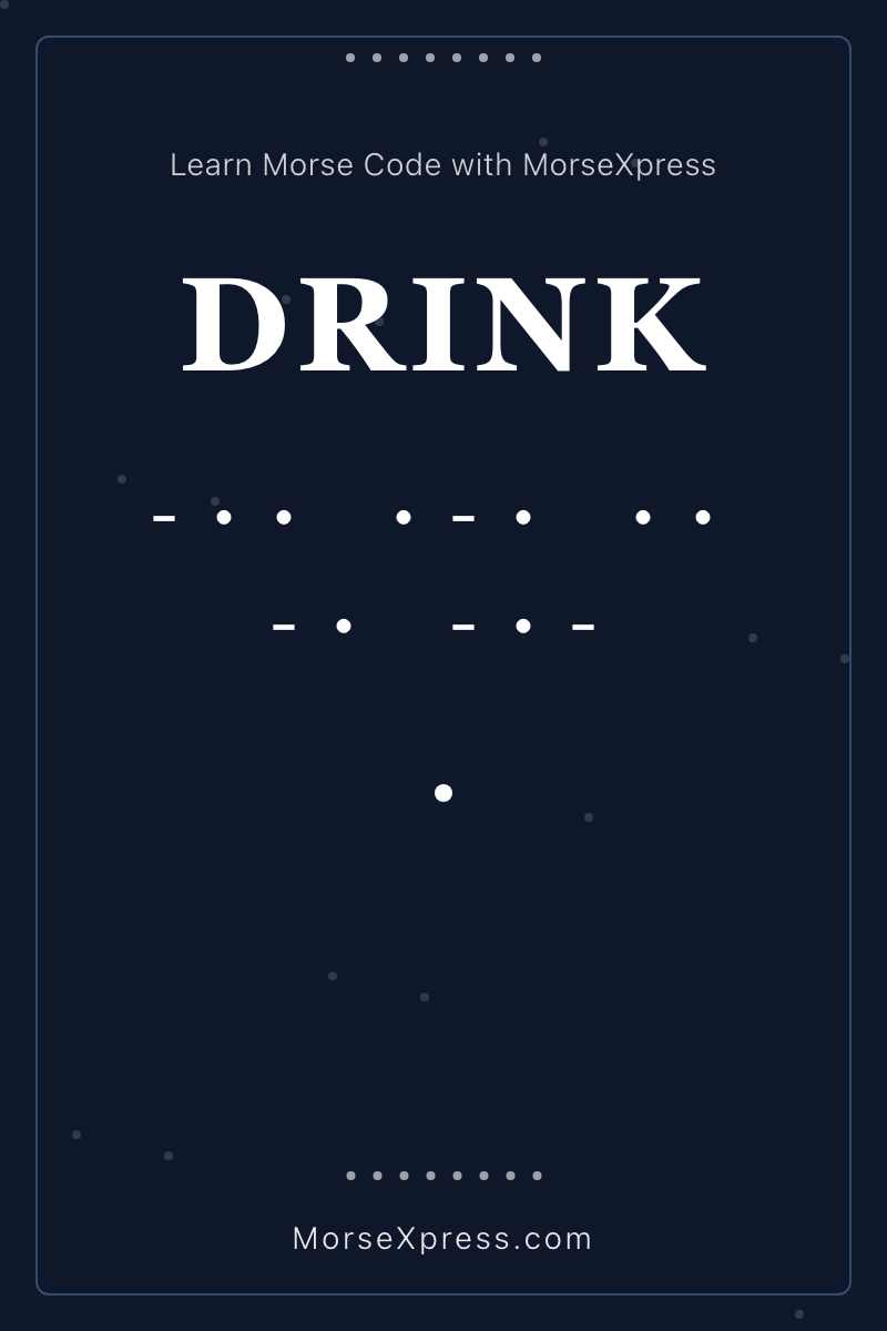 DRINK Morse Code Share Card - Learn with MorseXpress