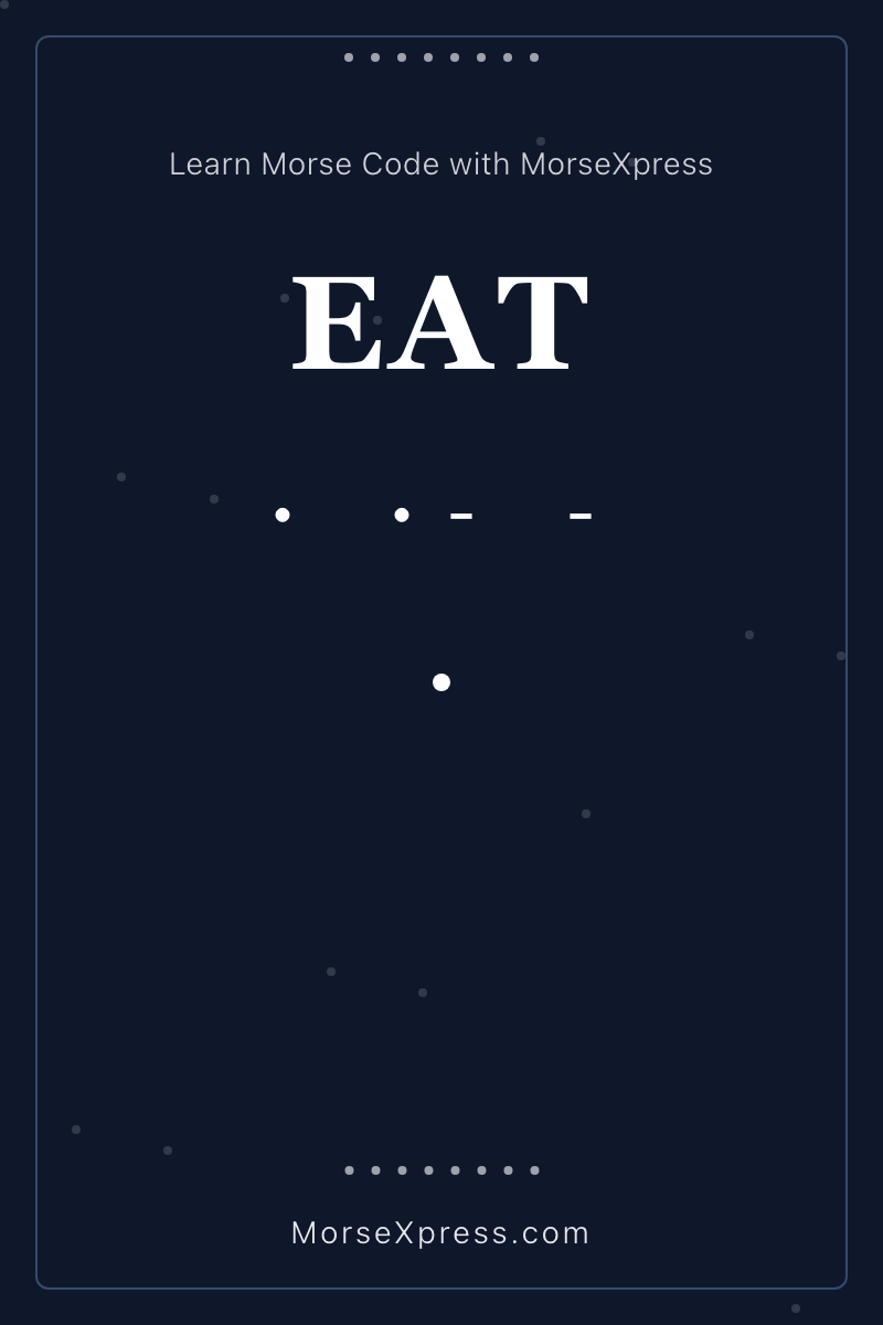 EAT Morse Code Share Card - Learn with MorseXpress