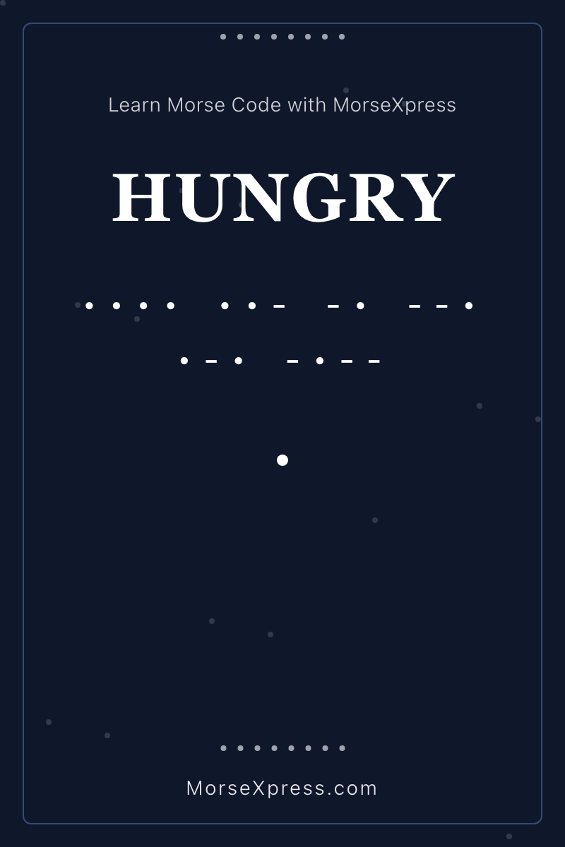 HUNGRY Morse Code Share Card - Learn with MorseXpress