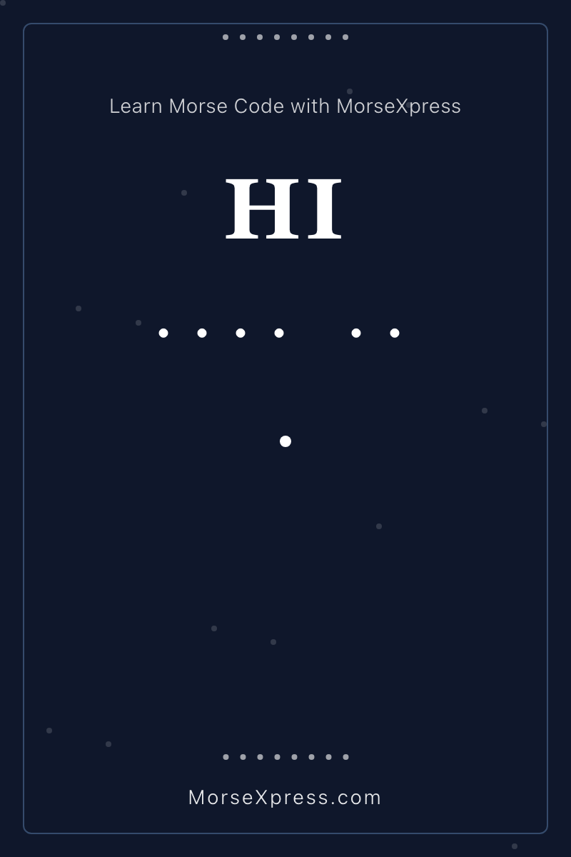 HI Morse Code Share Card - Learn with MorseXpress