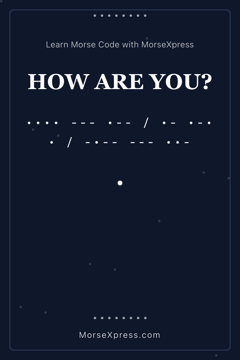HOW ARE YOU Morse Code Share Card - Learn with MorseXpress