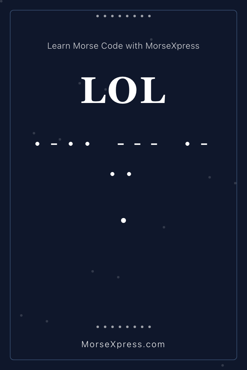 LOL Morse Code Share Card - Learn with MorseXpress
