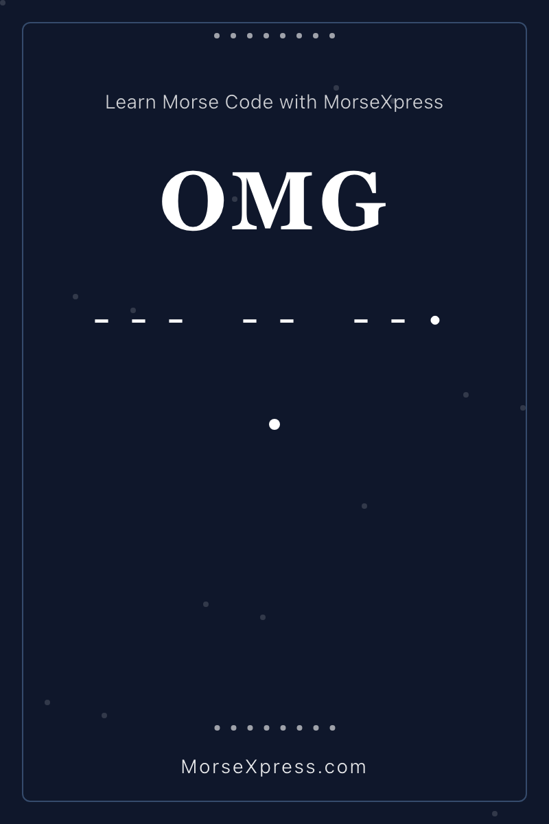 OMG Morse Code Share Card - Learn with MorseXpress