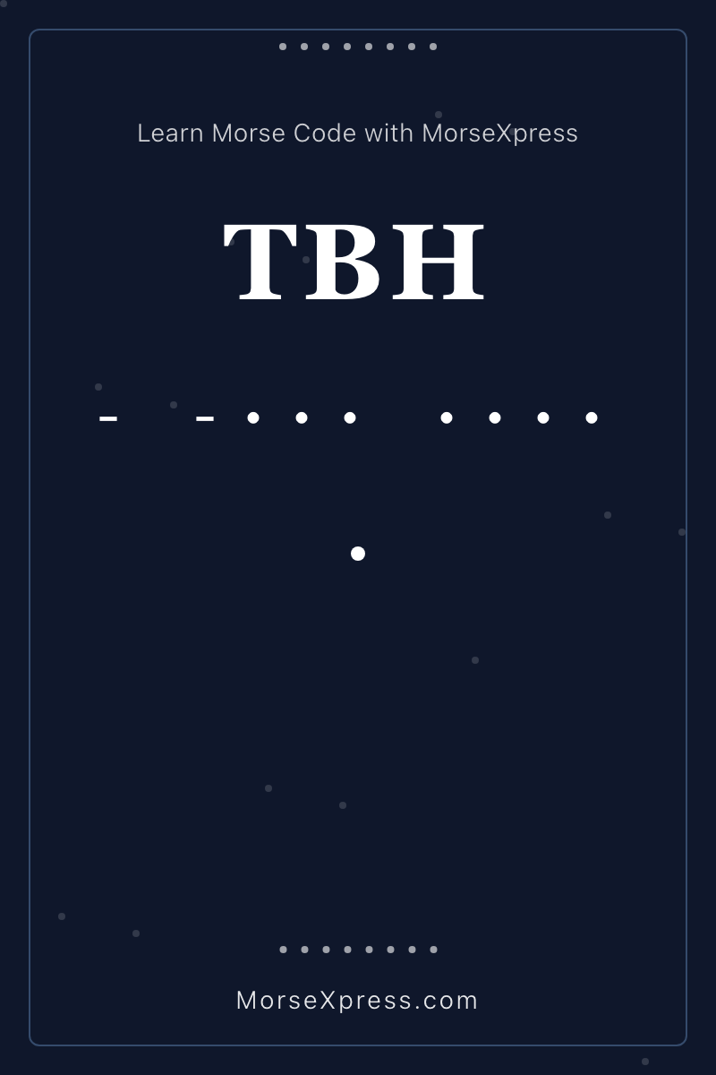 TBH Morse Code Share Card - Learn with MorseXpress