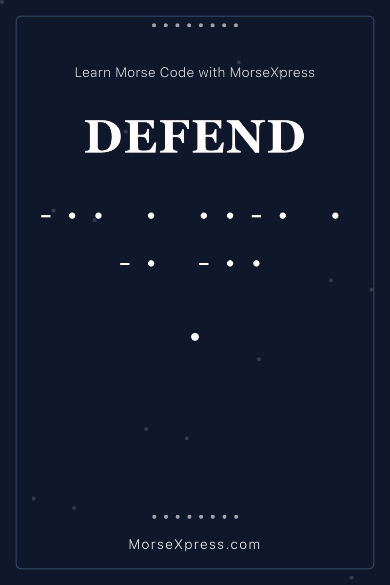 DEFEND Morse Code Share Card - Learn with MorseXpress