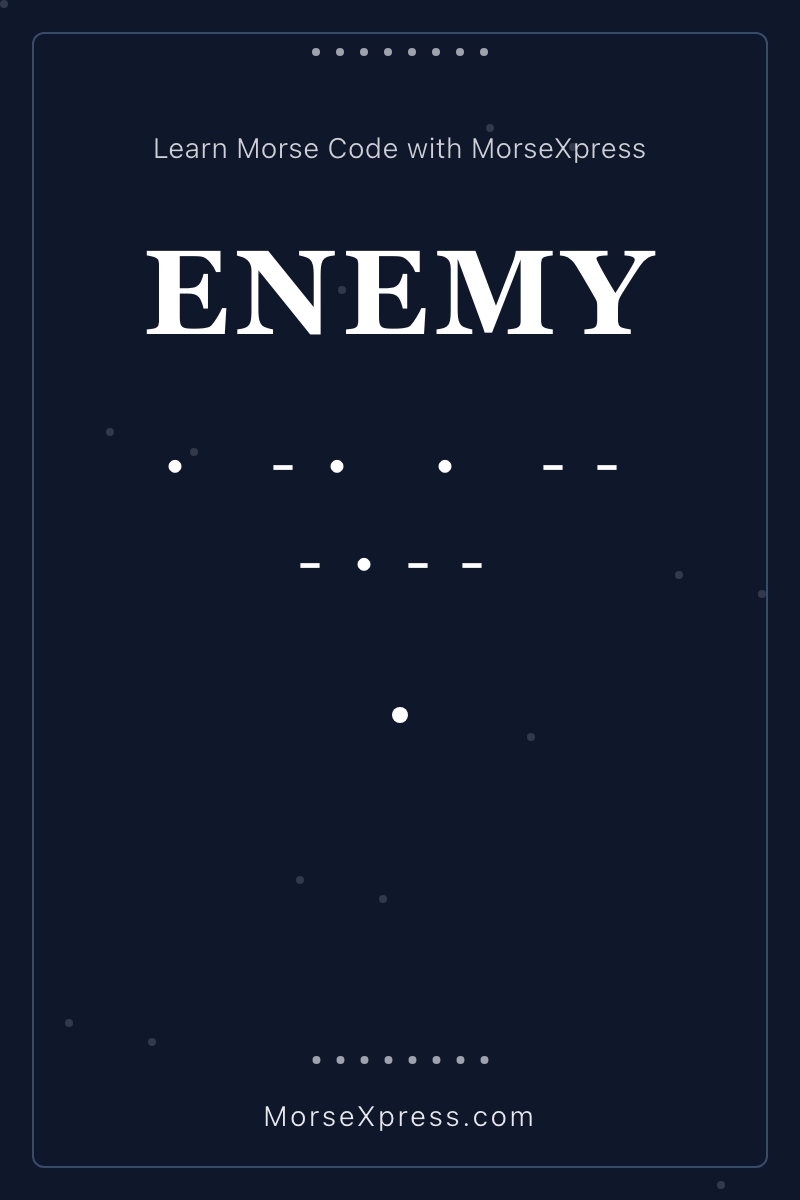 ENEMY Morse Code Share Card - Learn with MorseXpress