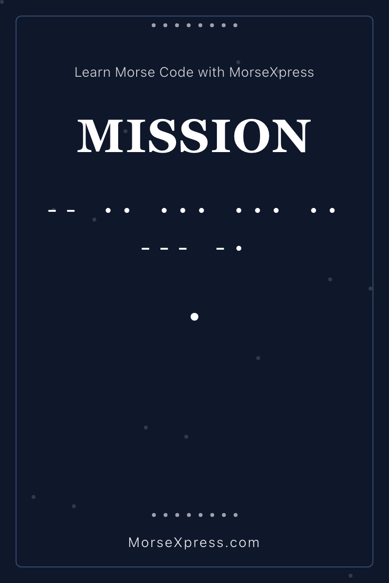 MISSION Morse Code Share Card - Learn with MorseXpress