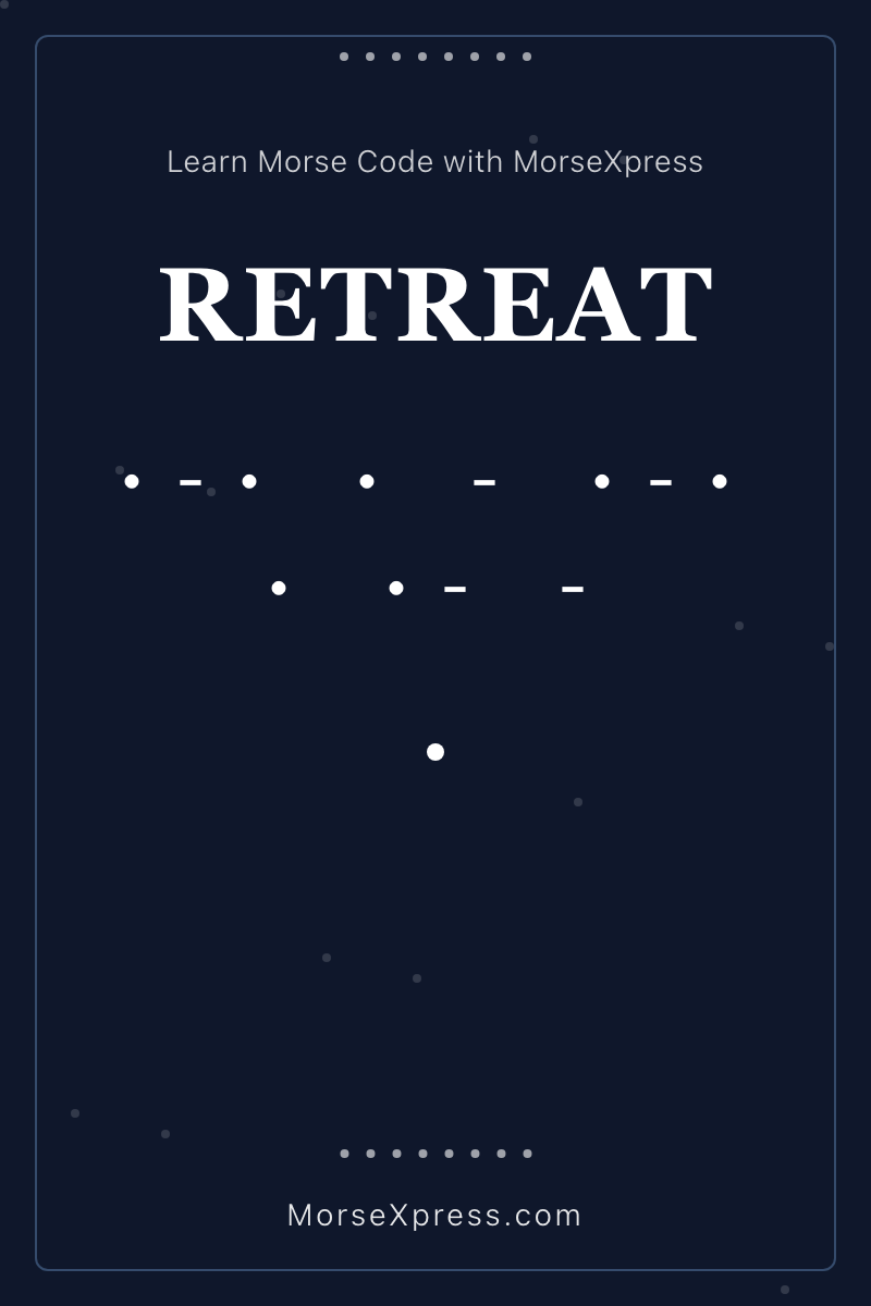 RETREAT Morse Code Share Card - Learn with MorseXpress