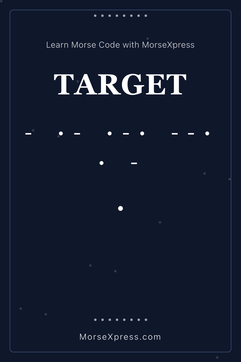 TARGET Morse Code Share Card - Learn with MorseXpress