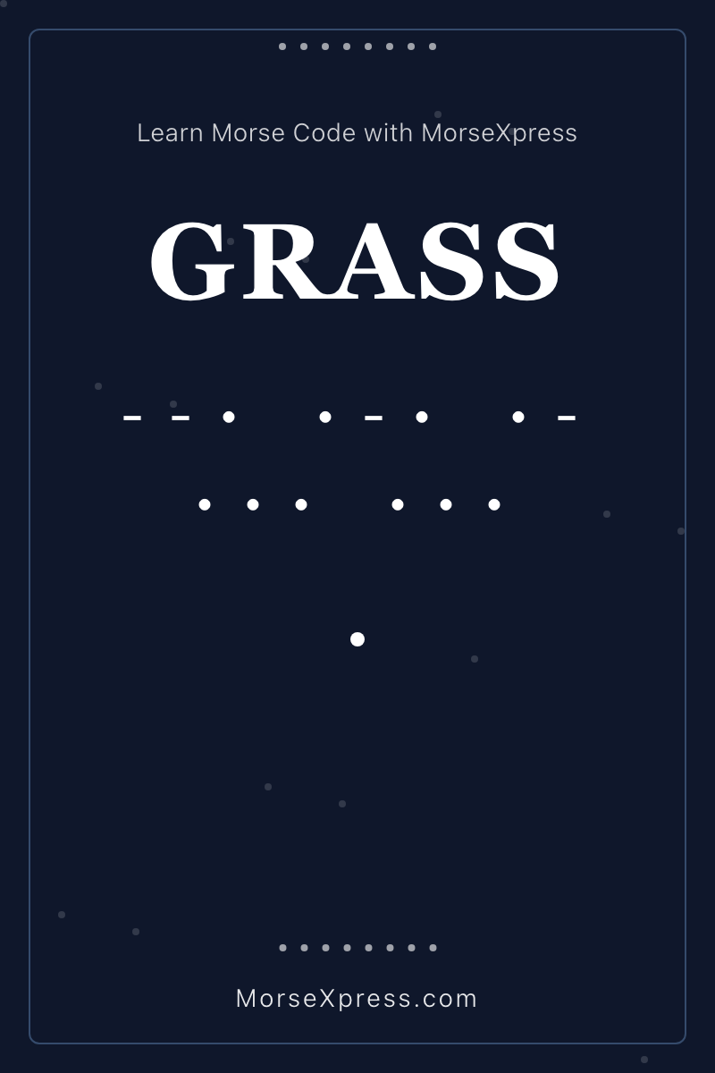 GRASS Morse Code Share Card - Learn with MorseXpress