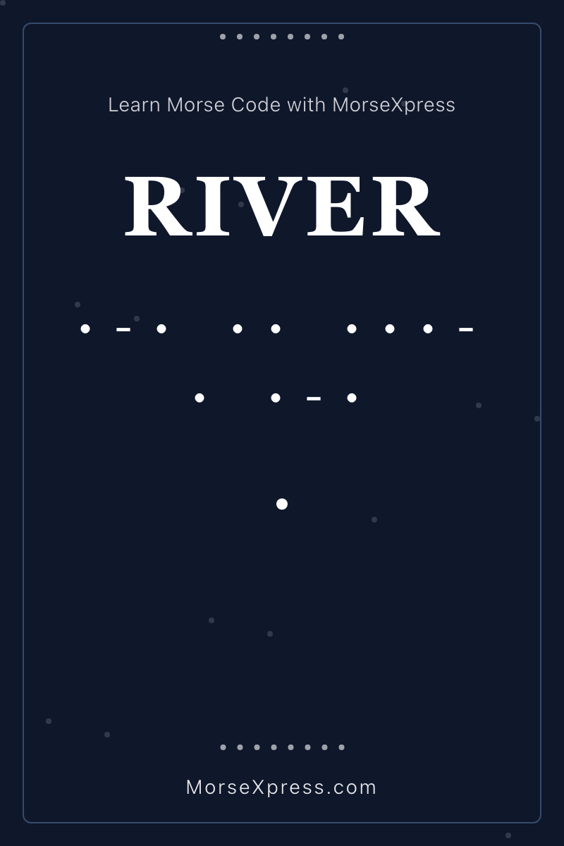 RIVER Morse Code Share Card - Learn with MorseXpress
