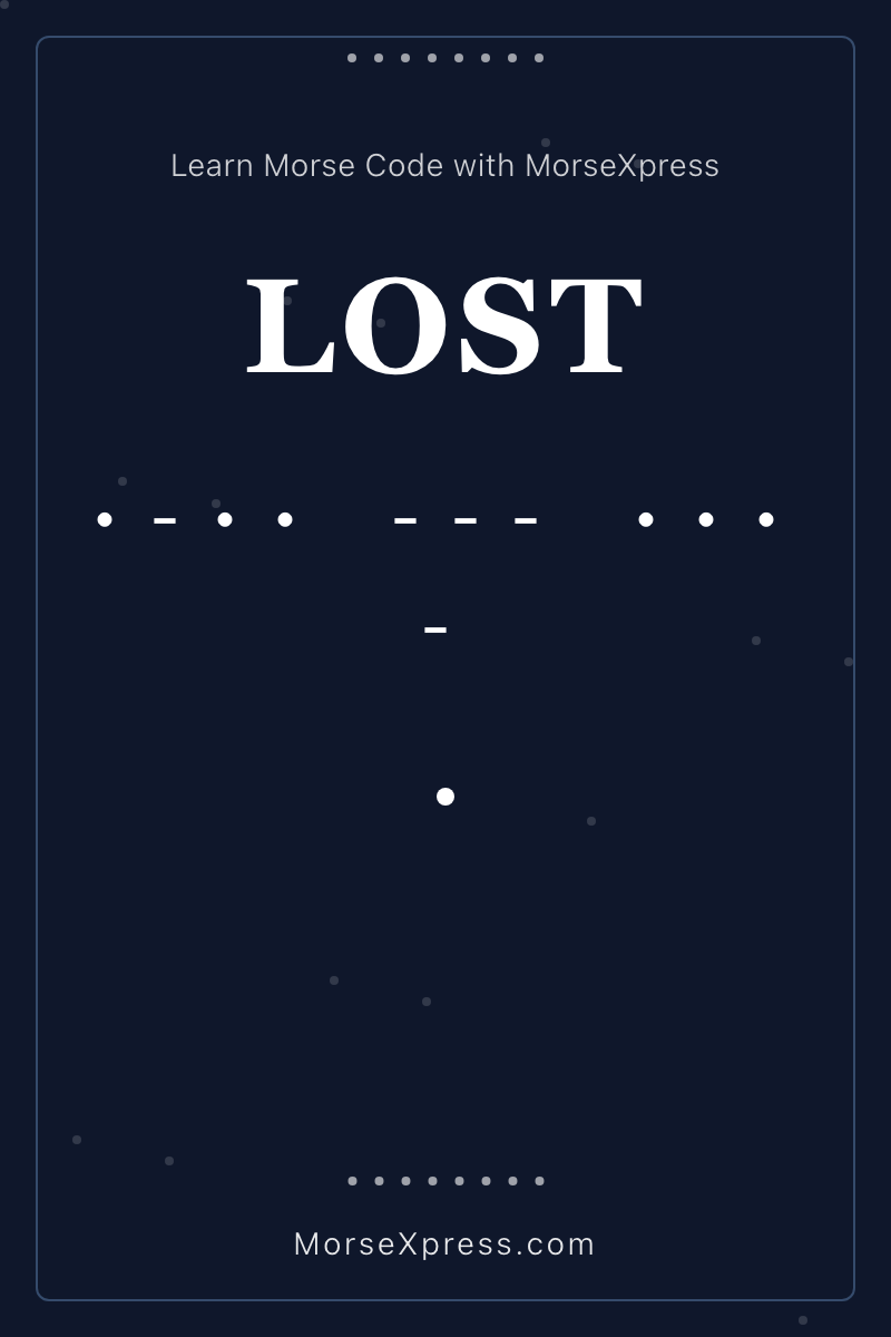 LOST Morse Code Share Card - Learn with MorseXpress