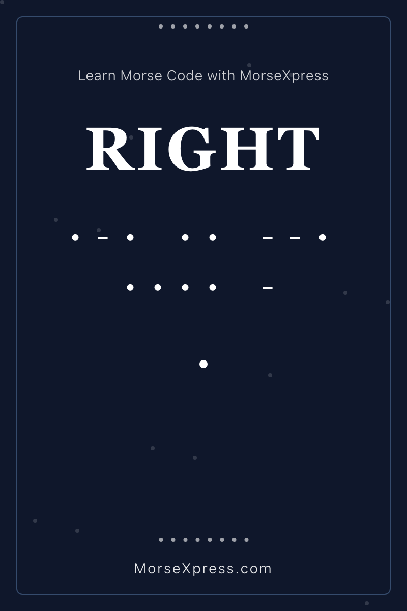 RIGHT Morse Code Share Card - Learn with MorseXpress