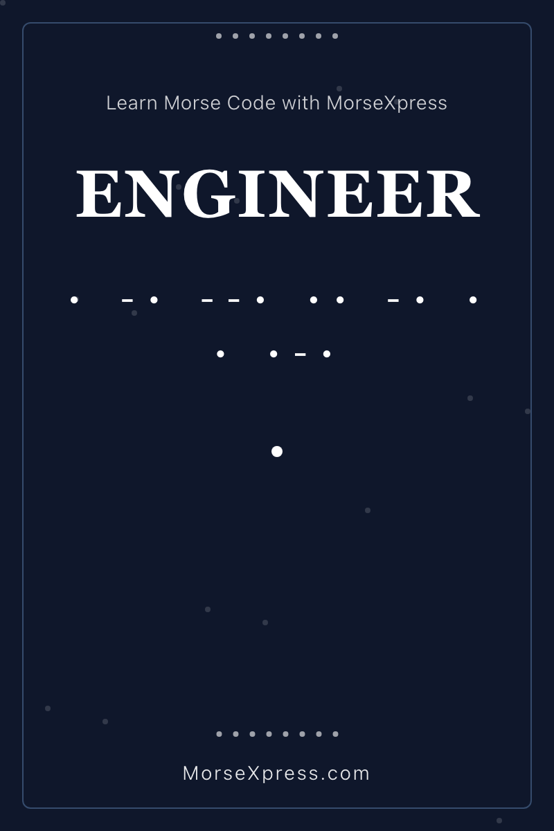 ENGINEER Morse Code Share Card - Learn with MorseXpress