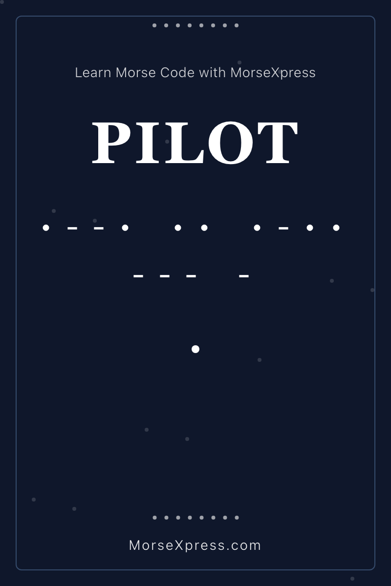PILOT Morse Code Share Card - Learn with MorseXpress