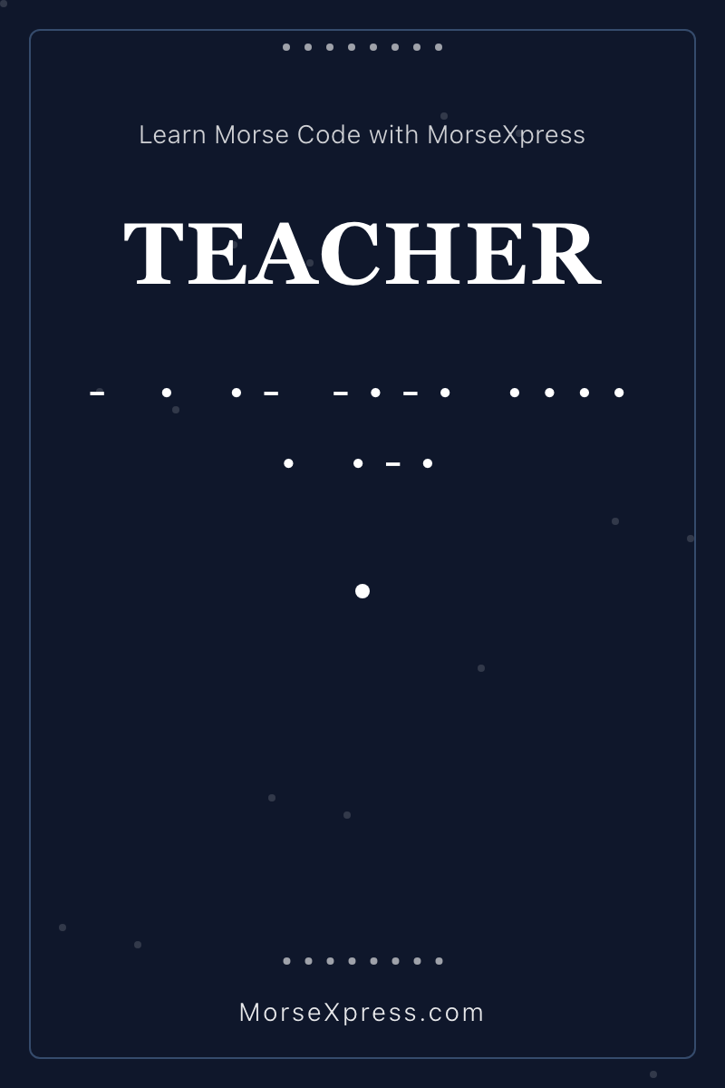 TEACHER Morse Code Share Card - Learn with MorseXpress