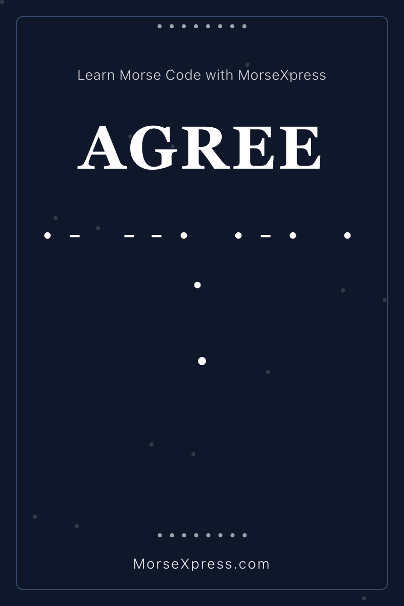 AGREE Morse Code Share Card - Learn with MorseXpress