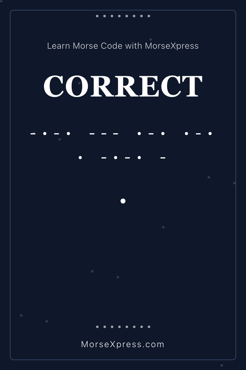 CORRECT Morse Code Share Card - Learn with MorseXpress