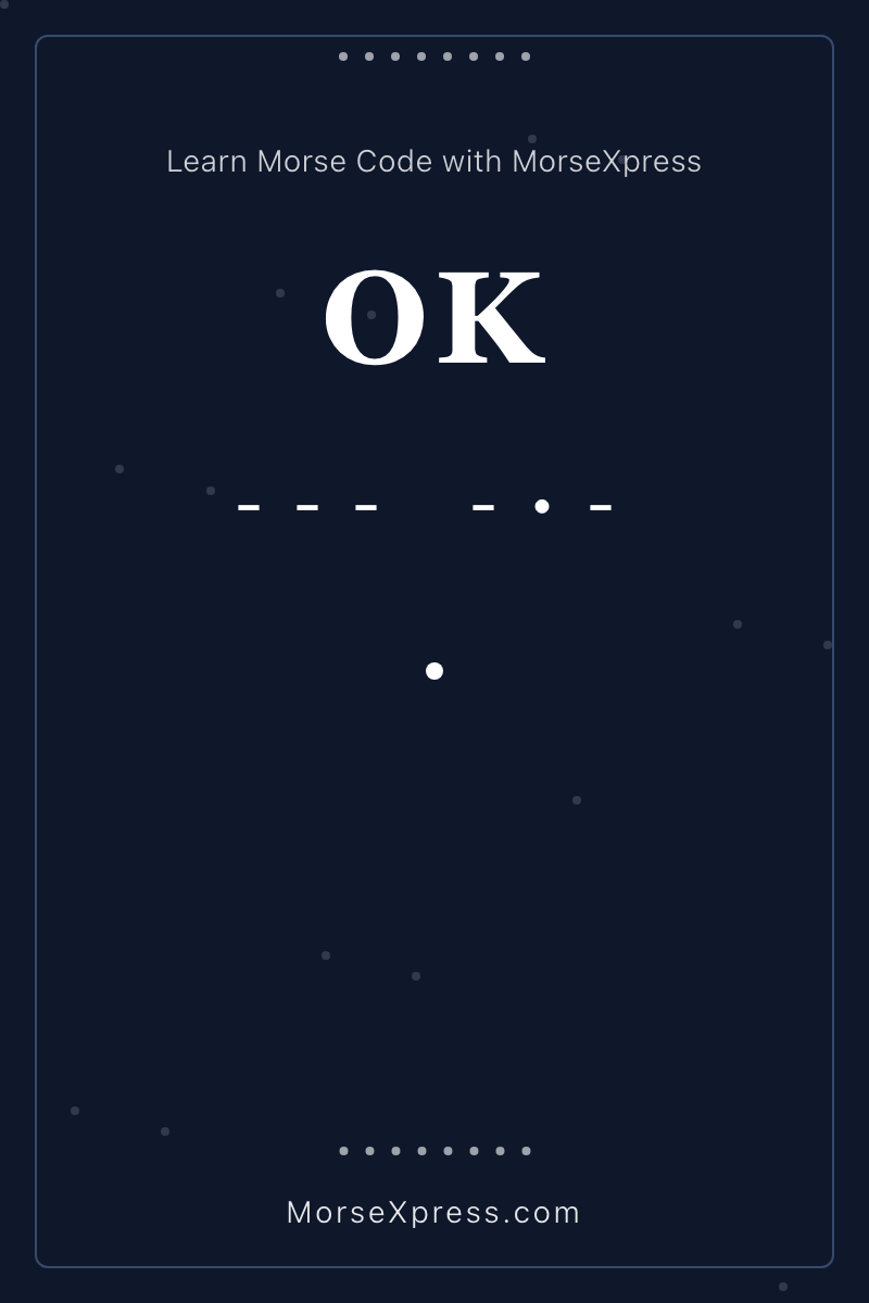 OK Morse Code Share Card - Learn with MorseXpress
