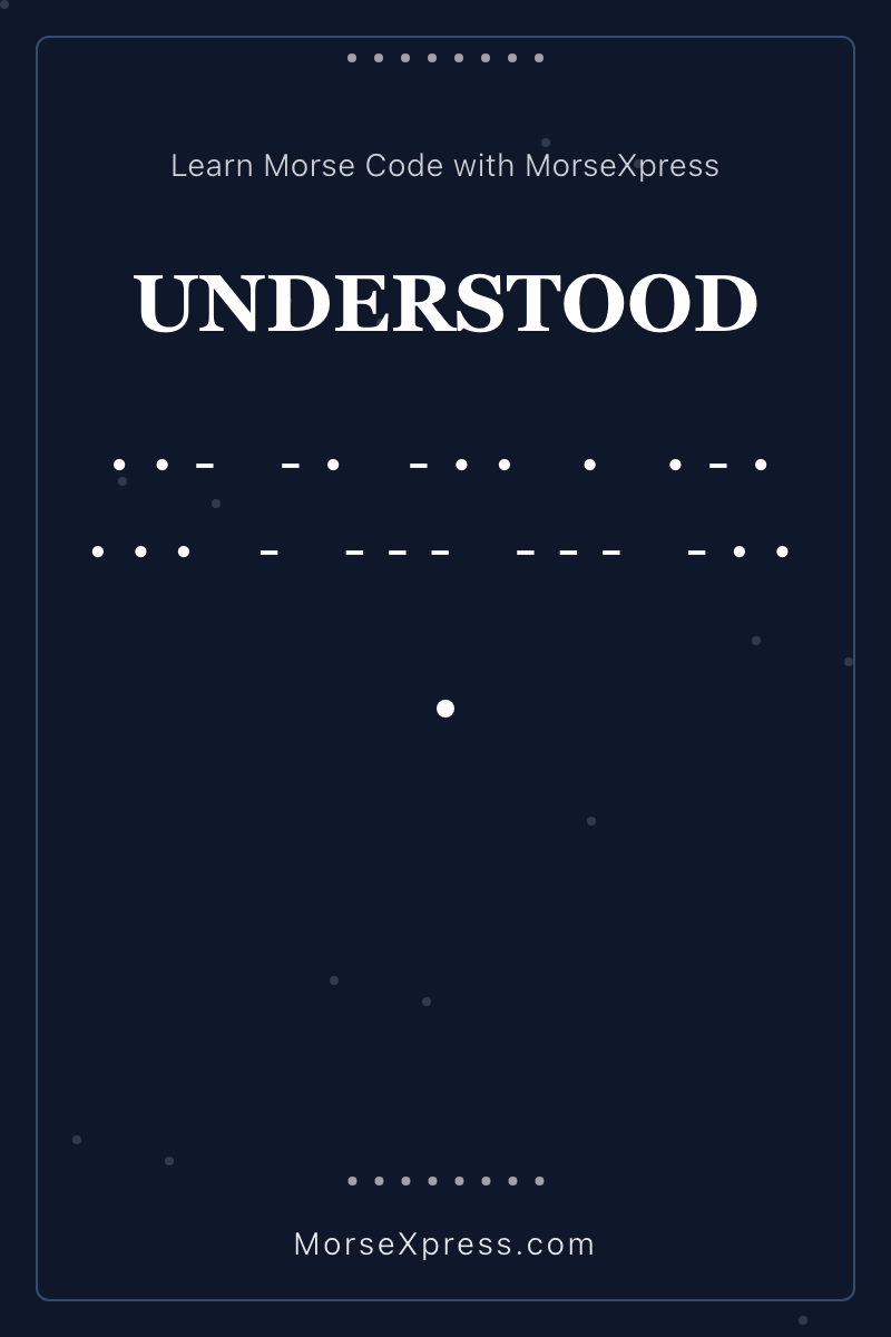 UNDERSTOOD Morse Code Share Card - Learn with MorseXpress