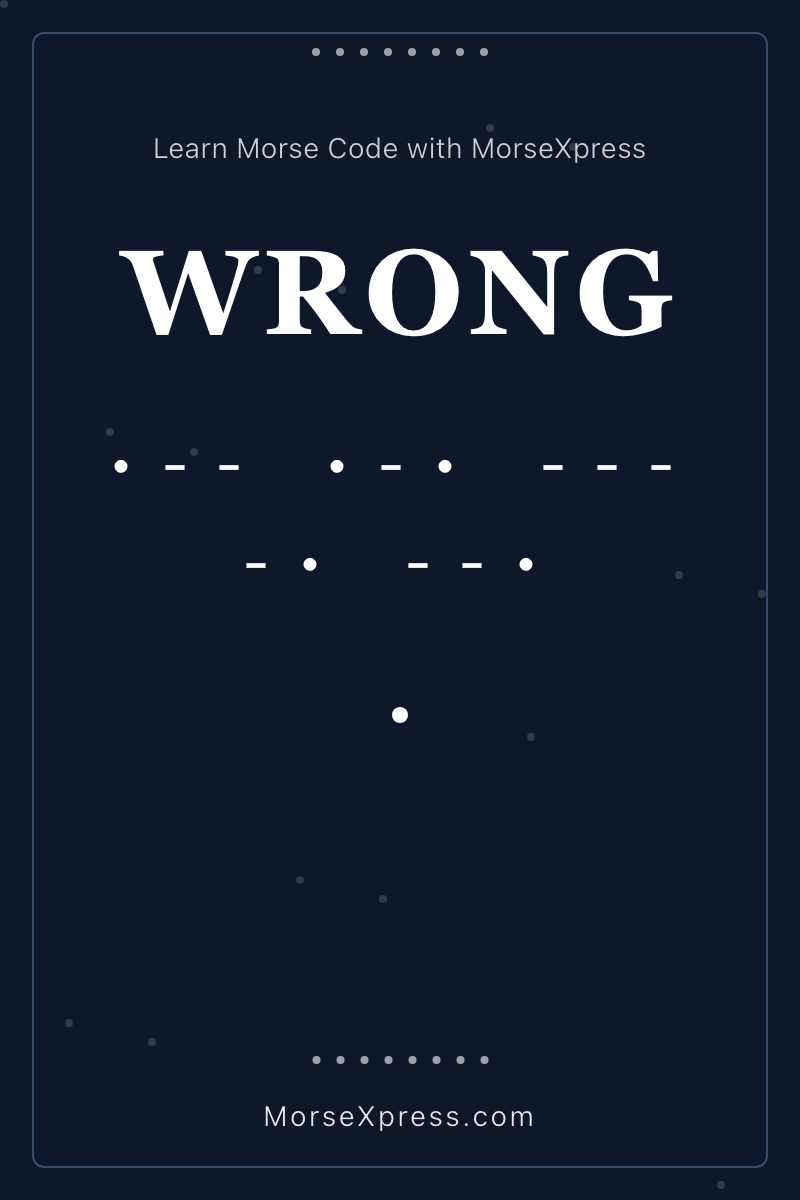 WRONG Morse Code Share Card - Learn with MorseXpress