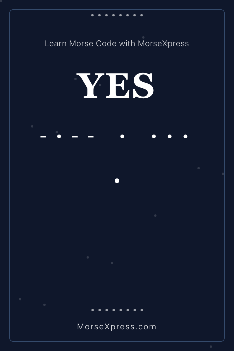 YES Morse Code Share Card - Learn with MorseXpress
