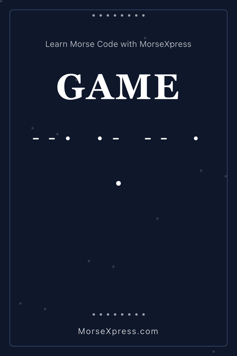 GAME Morse Code Share Card - Learn with MorseXpress